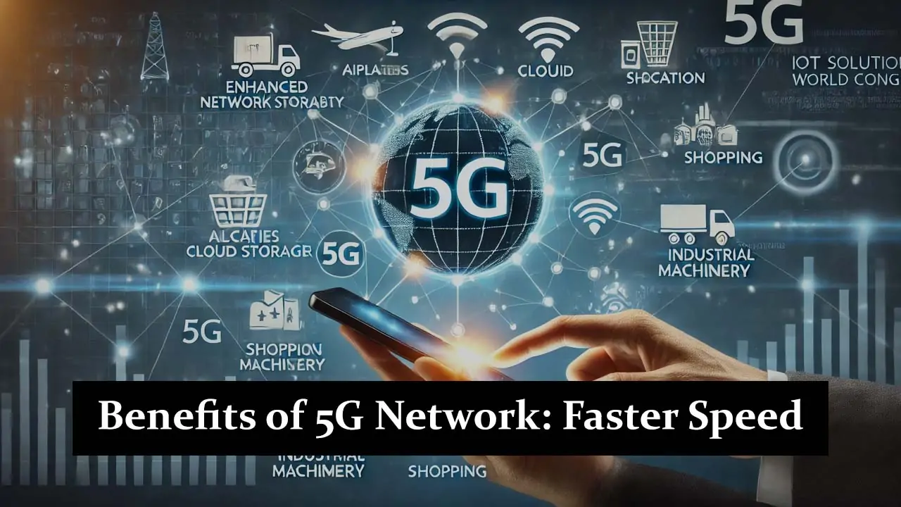 Benefits of 5G Networks